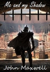 Я и моя Тень. Книга 1. Гладиатор (СИ)